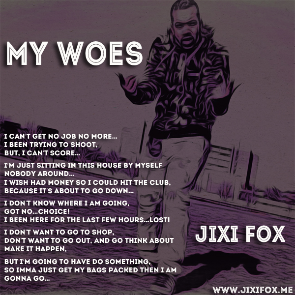 My Woes - Jixi Fox - Music Artwork Lyrics - 600